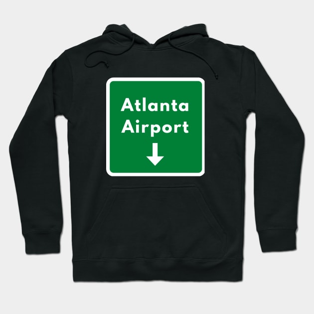 Hartsfield-Jackson Atlanta Airport Green Sign Hoodie by Jetmike